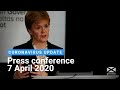 Coronavirus update from the First Minister: 7 April 2020