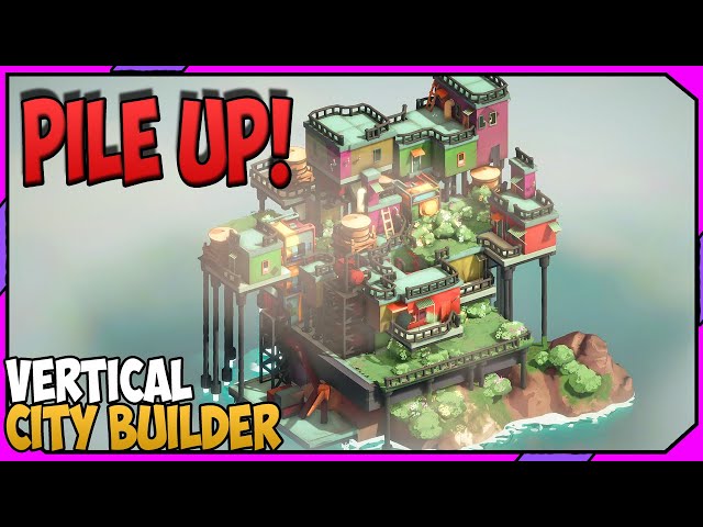 PILE UP! Vertical Survival City Building Game