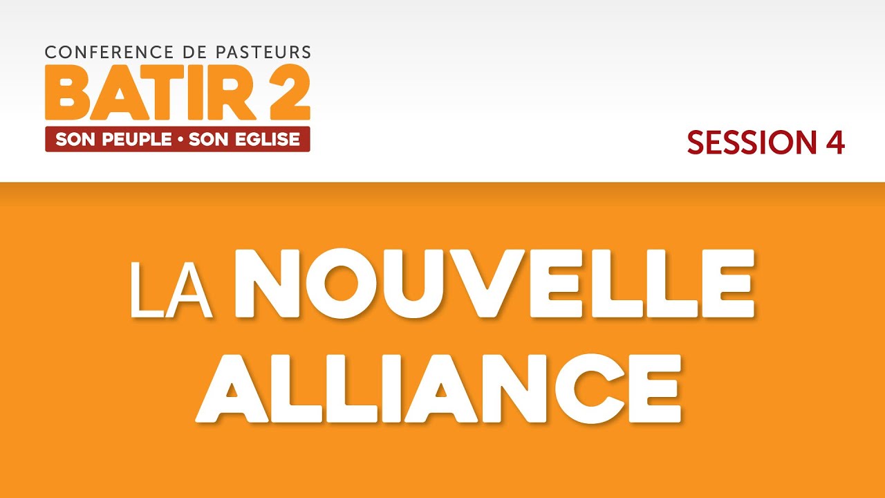 BATIR 2 | La nouvelle Alliance | Conférence internationale de pasteurs