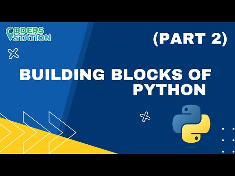 Building blocks of Python (Part 2) | What are the building blocks of Python