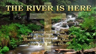 The River is Here - Andy Park (with Lyrics)