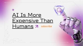 AI Is More Expensive Than Humans