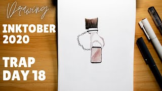 Inktober 2020 Day 18 TRAP Trap drawing with ink for inktober Inktober 2020 Day 18 TRAP Trap drawing with ink for inktober