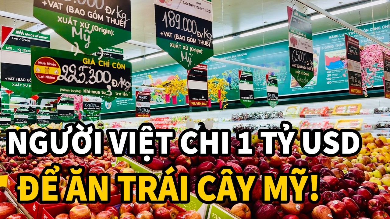 KỶ LỤC: Người Việt chi gần 1 tỷ USD để ăn trái cây Mỹ - Tết này trái cây Việt sẽ ra sao?
