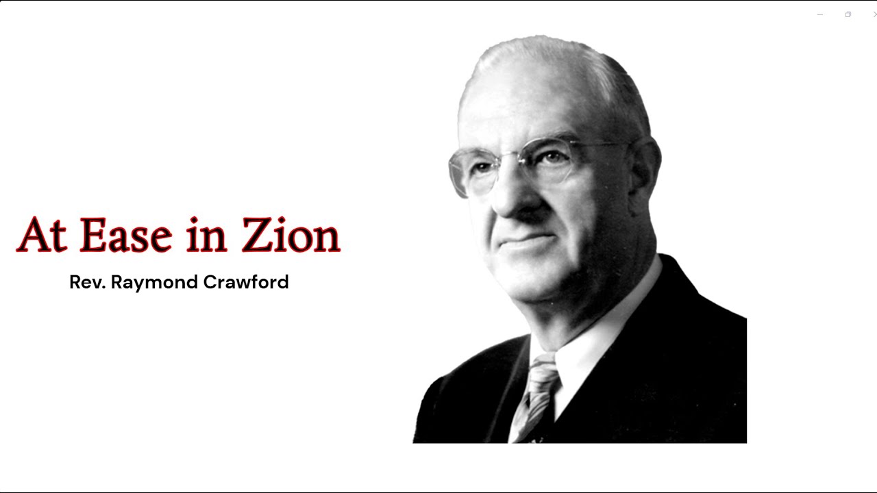 Rev. Raymond Crawford  - At Ease in Zion