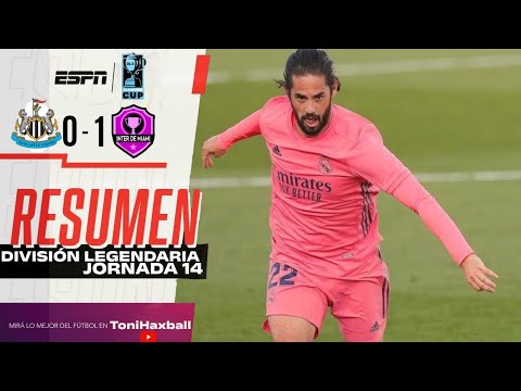 DIVISIÓN LEGENDARIA | Jornada 14 | Newcastle - Inter de Miami