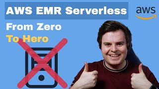 AWS EMR Serverless - What is it? [FULL TUTORIAL in 25mins]