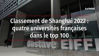 Classement de Shanghai 2022 : quatre universités françaises dans le top 100