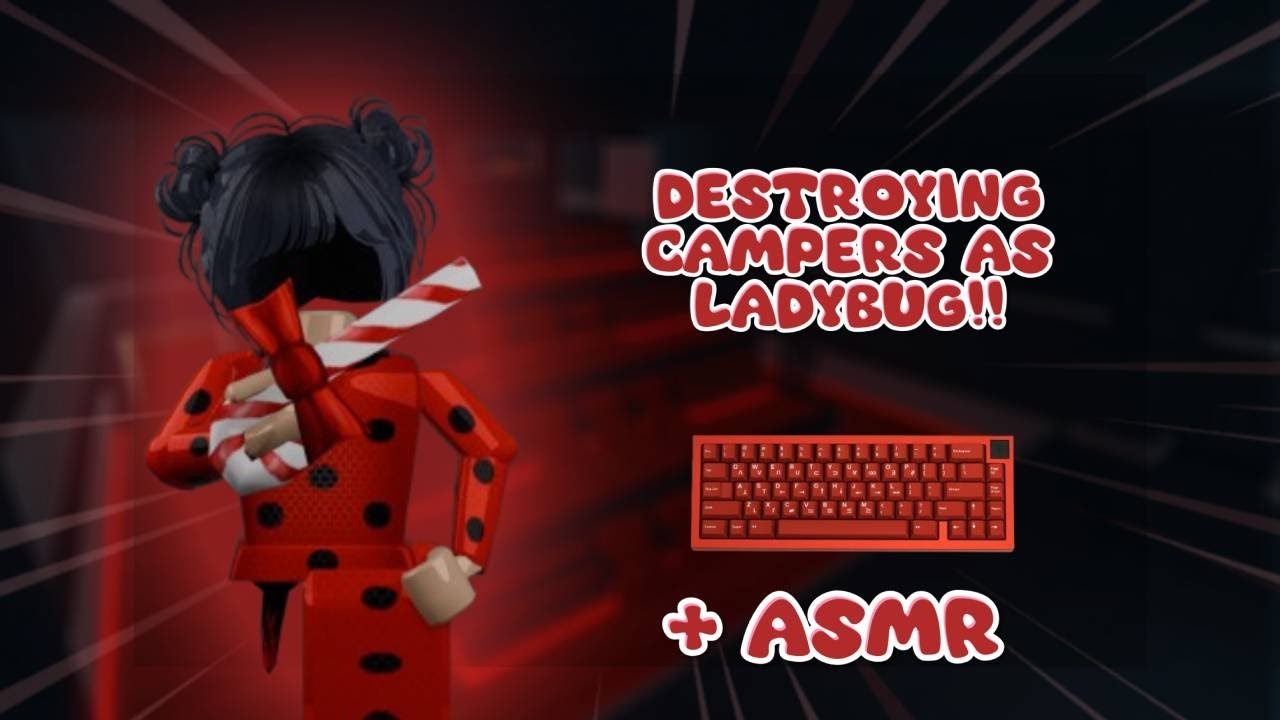 LADYBUG DESTROYS CAMPERS + KEYBOARD ASMR - YouTube