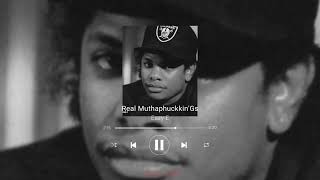 Real Muthaphuckkin'Gs -Eazy e- (Sped up)