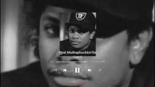 Real Muthaphuckkin'Gs -Eazy e- (Sped up)
