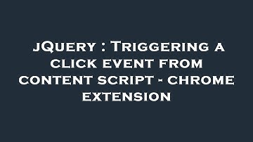 jQuery : Triggering a click event from content script - chrome extension
