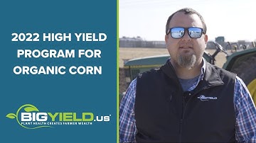 2022 High Yield Program for Organic Corn