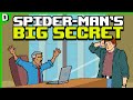 Spider-Man&#39;s Big Secret!