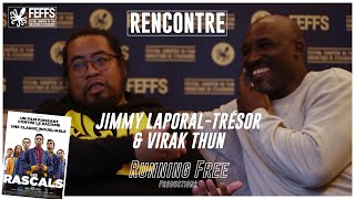 LES RASCALS • Rencontre avec Jimmy Laporal-Trésor & Virak Thun [FEFFS 2022]