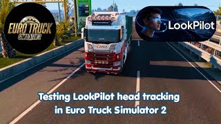 Testing LookPilot head tracking in Euro Truck Simulator 2