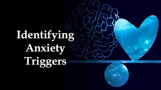 Identifying Anxiety Triggers