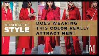 Does Wearing Red Really Attract Men? | The Science of Style