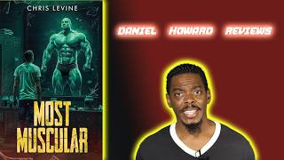 Most Muscular Spoiler Free Book Review Daniel Howard Reviews
