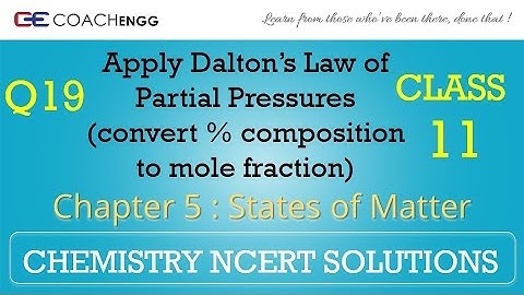 STATES OF MATTER Question 19 Chapter 05 Class XI NCERT Solutions Exercise