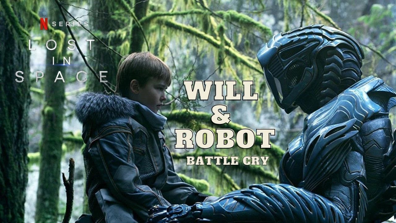 Will & Robot - Lost In Space - Battle Cry