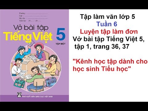Video Tập làm văn lớp 5 - Tuần 6 - Luyện tập làm đơn - vở... - youtube