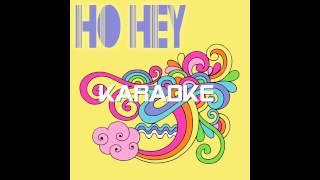 Video thumbnail of "Ho Hey KARAOKE"