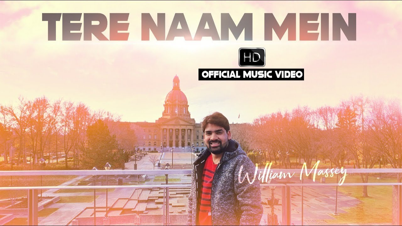 TERE NAAM MEIN || WILLIAM MASSEY || OFFICIAL MUSIC VIDEO || HINDI GOSPEL SONG 2019