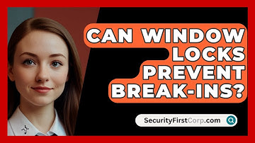 Can Window Locks Prevent Break-ins? - SecurityFirstCorp.com