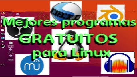 TOP 11 mejores aplicaciones GRATUITAS para LINUX (y Windows también)