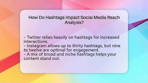 How Do Hashtags Impact Social Media Reach Analysis? - Everyday-Networking
