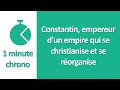 Histoire 2e constantin empereur dun empire qui se christianise et se rorganise territorialement