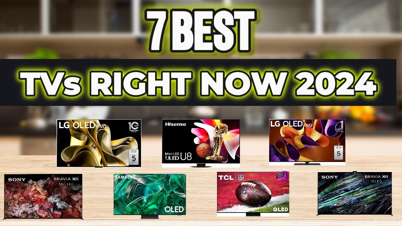 Best TVs 2024 Top 7 Smart TVs Reviewed and Rated YouTube