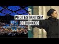 Protestantism Debunked in 15 Minutes