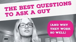 110 Questions To Ask Your Boyfriend