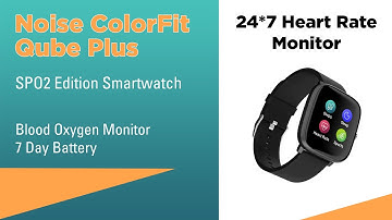 Noise ColorFit Qube Plus SPO2 Edition Smartwatch Review