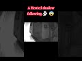 Scary Shadow on Stairs Caught on Camera 😱#viral #youtubeshorts #viralshorts #horror #ghost