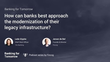 [Ep. 9] Modernization of banks legacy infrastructure