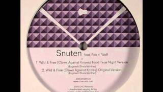 Snuten Feat. Fox N&#39; Wolf -  Wild &amp; Free