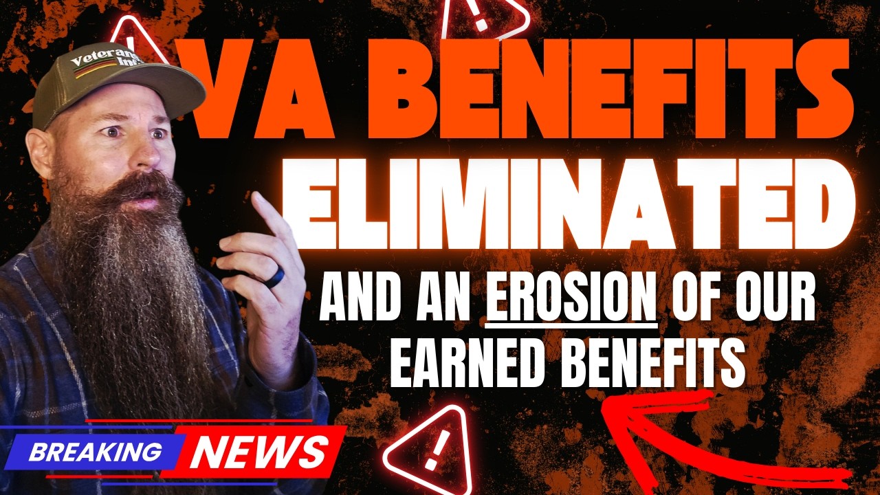 Veterans Benefits Being Eliminated! There is an Erosion - 38 CFR amendments and bad legislation