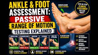 Ankle & Foot Assessment: Passive Range of Motion Testing Explained