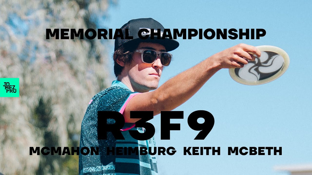 2020 Memorial Championship | R3F9 LEAD | McMahon, Keith, McBeth, Heimburg  | Jomez Disc Golf