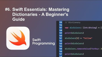 Swift Essentials: Mastering Dictionaries - A Beginner