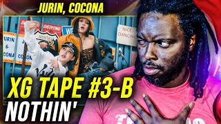 MY FIRST TIME HEARING [XG TAPE #3-B] Nothin' (JURIN, COCONA) | REACTION