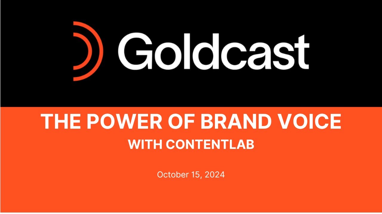 Discovering The Power of Brand Voice with ContentLab | Goldcast