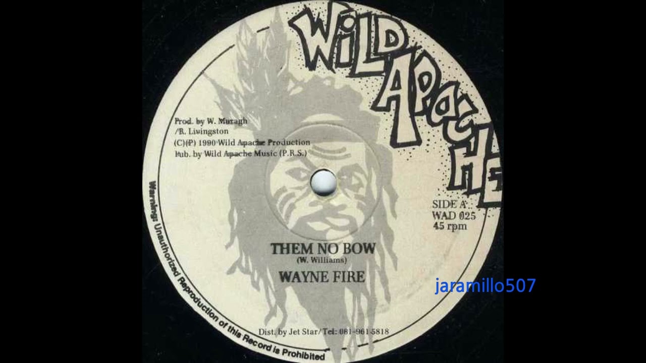 Wayne Fire – Them No Bow