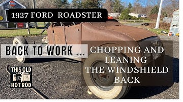 Chopping the Windshield 1927 Roadster