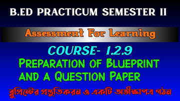 Preparation of Blueprint and a Question Paper Geogr. Practicum in Bengali |B.ed 2nd Sem Course-1.2.9