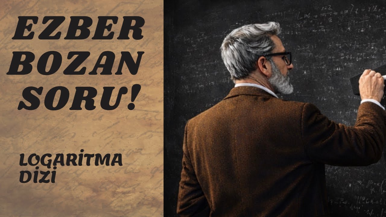 LOGARİTMA-DİZİLER..TEK SORUDA EZBERİ BOZALIM...
