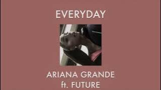 ariana grande - everyday ft. future (slowed w/ reverb)